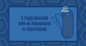 A leggyakoribb 400-as hibák és kijavításuk