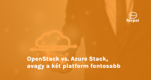 OpenStack vs. Azure Stack: a két platform fontosabb különbségei