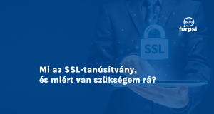 Mi az SSL-tanúsítvány, és miért van szükségem rá?