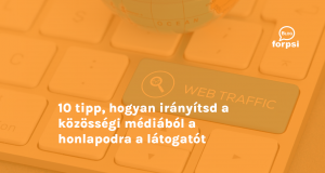 10 tipp, hogyan irányítsd a közösségi médiából a honlapodra a látogatót