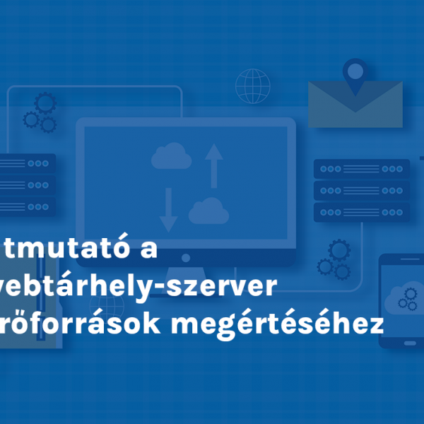 Útmutató a webtárhely-szerver erőforrások megértéséhez