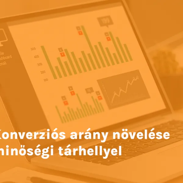 Konverziós arány növelése minőségi tárhellyel