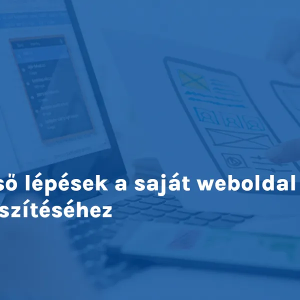 Első lépések a saját weboldal készítéséhez