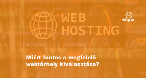 Miért fontos a megfelelő webtárhely kiválasztása?