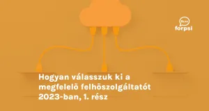 Hogyan válasszuk ki a megfelelő felhőszolgáltatót 2023-ban, 1. rész