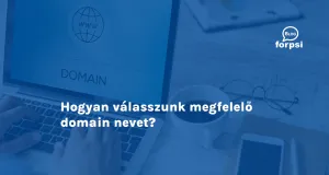 Hogyan válasszunk megfelelő domain nevet?