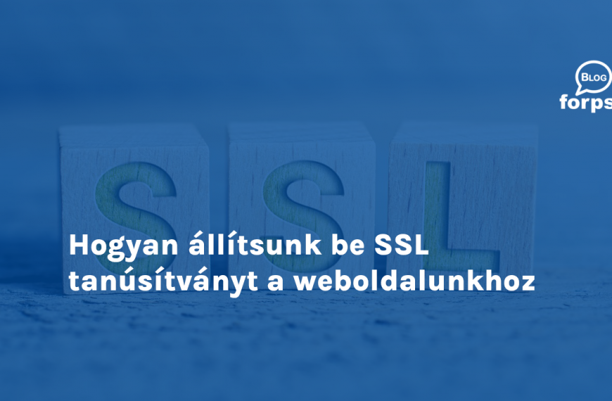 Hogyan állítsunk be SSL tanúsítványt a weboldalunkhoz