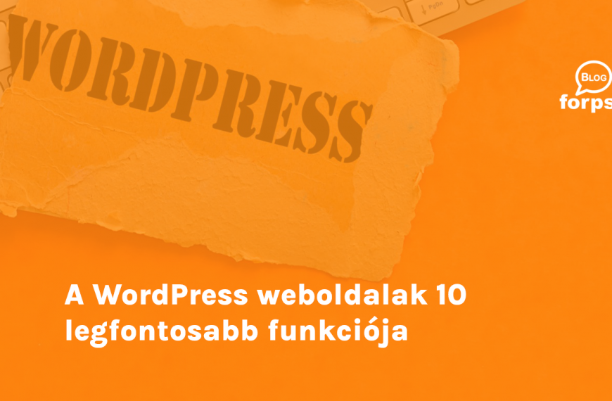 A WordPress weboldalak 10 legfontosabb funkciója