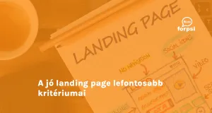 A jó landing page lefontosabb kritériumai