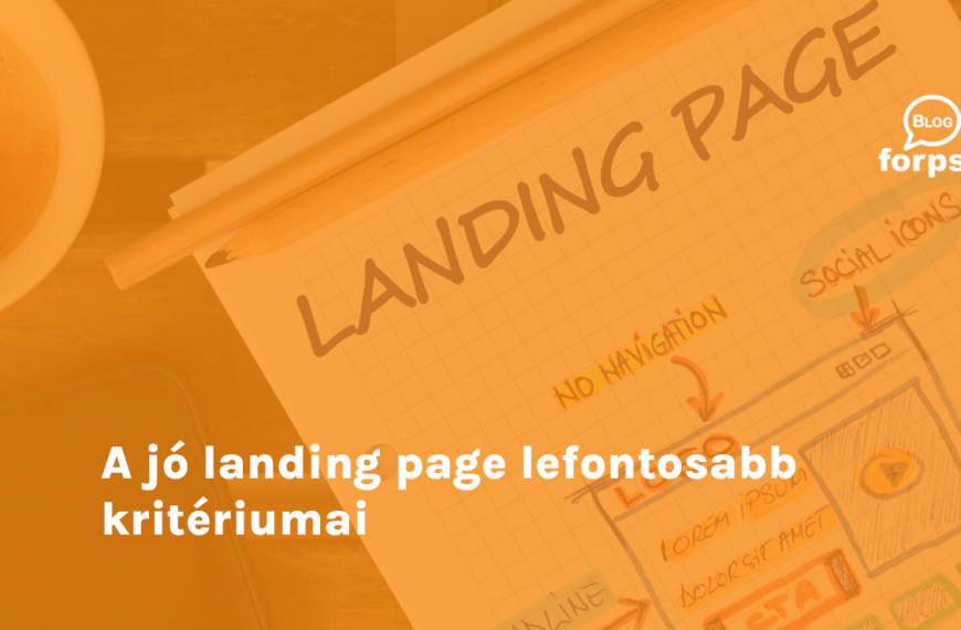 A jó landing page lefontosabb kritériumai