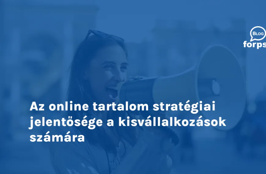 Az online tartalom stratégiai jelentősége a kisvállalkozások számára