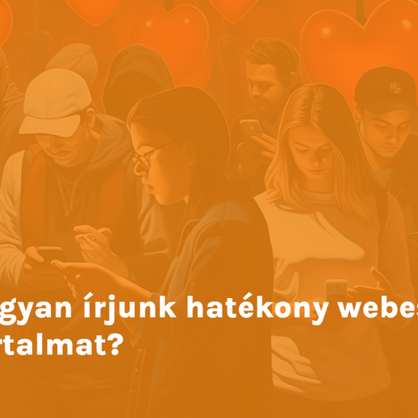 Hogyan írjunk hatékony webes tartalmat?