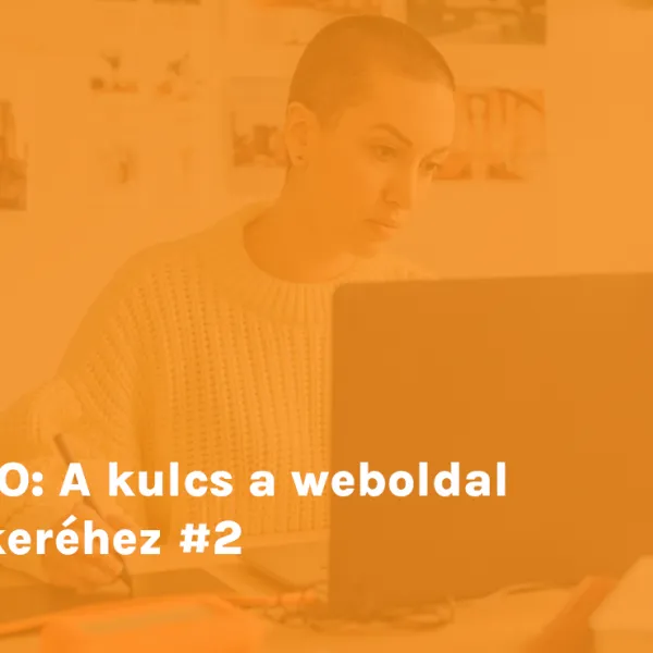 SEO: A kulcs a weboldal sikeréhez #2