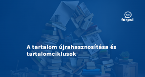 A tartalom újrahasznosítása és tartalomciklusok