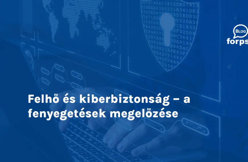 Felhő és kiberbiztonság – a fenyegetések megelőzése