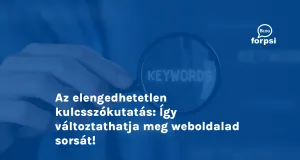 Az elengedhetetlen kulcsszókutatás: Így változtathatja meg weboldalad sorsát!