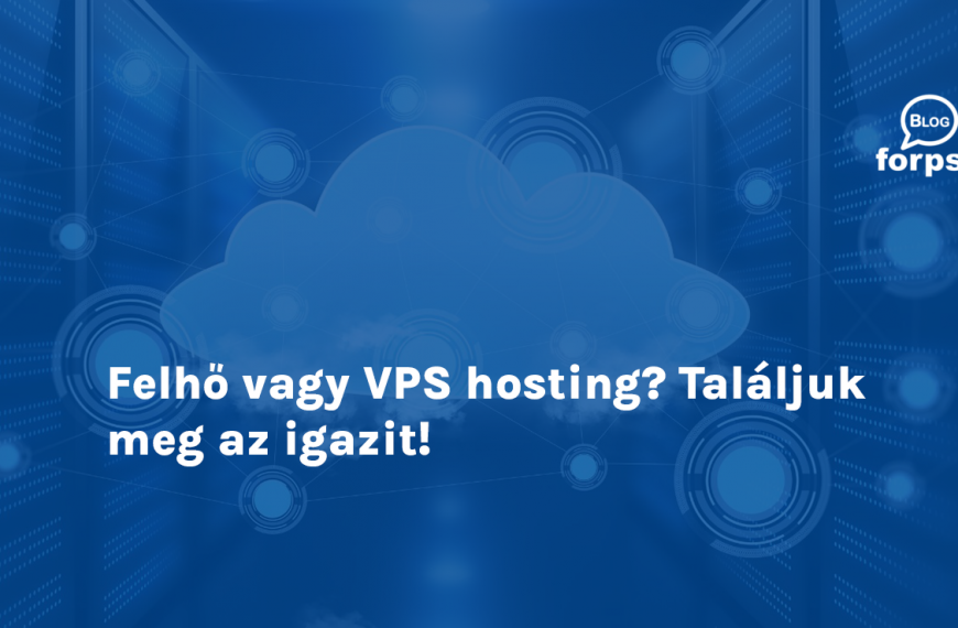 Felhő vagy VPS hosting? Találjuk meg az igazit!