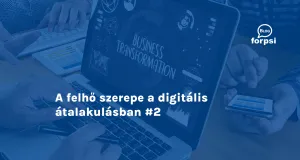 A felhő szerepe a digitális átalakulásban #2