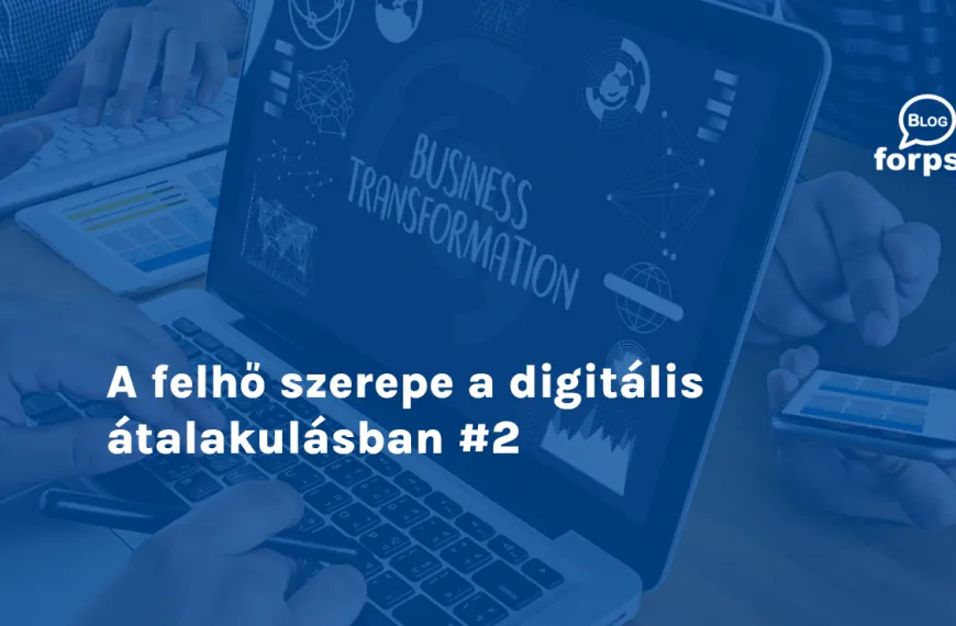 A felhő szerepe a digitális átalakulásban #2