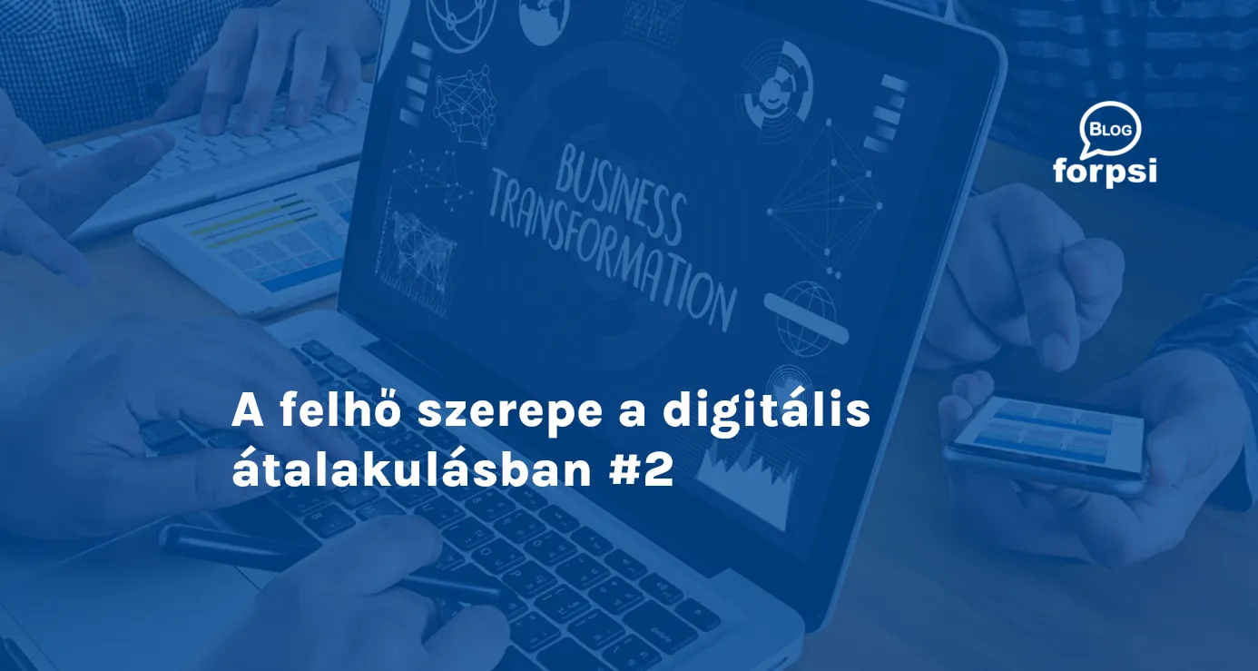 A felhő szerepe a digitális átalakulásban #2
