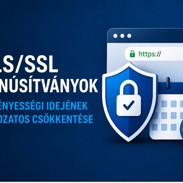 TLS/SSL tanúsítványok érvényességi idejének fokozatos csökkentése